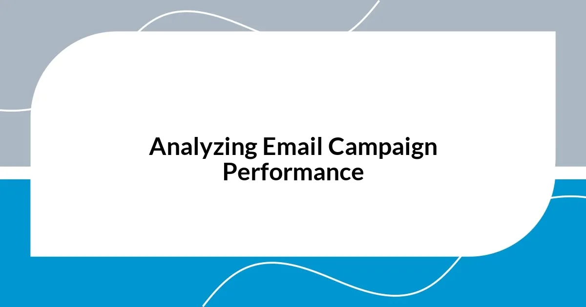 Analyzing Email Campaign Performance