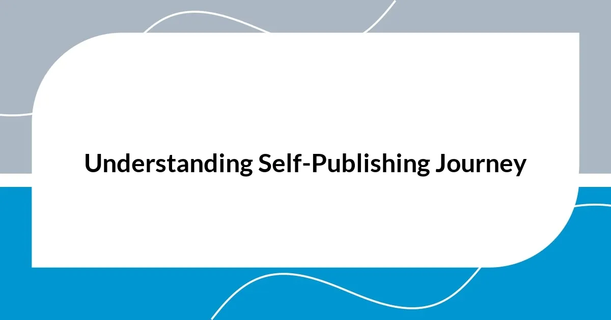 Understanding Self-Publishing Journey