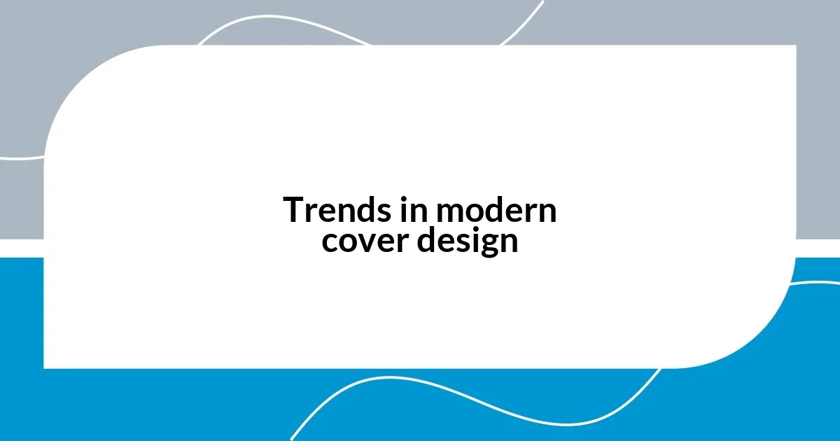 Trends in modern cover design