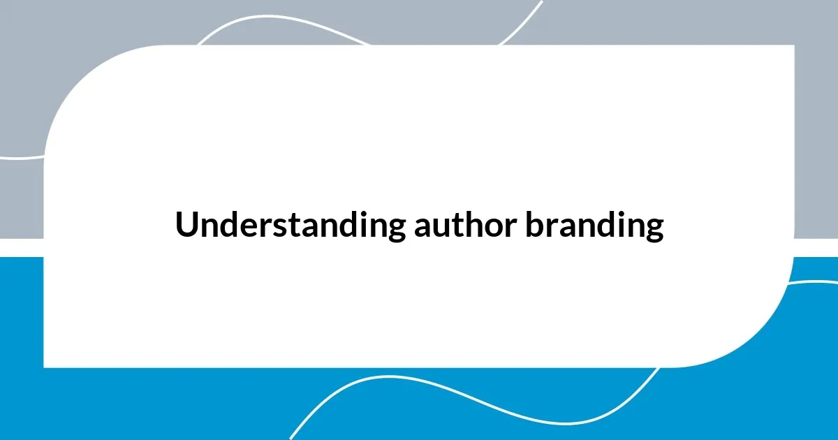 Understanding author branding