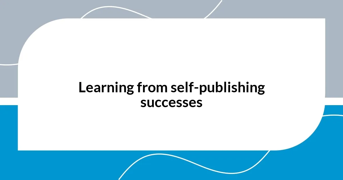 Learning from self-publishing successes