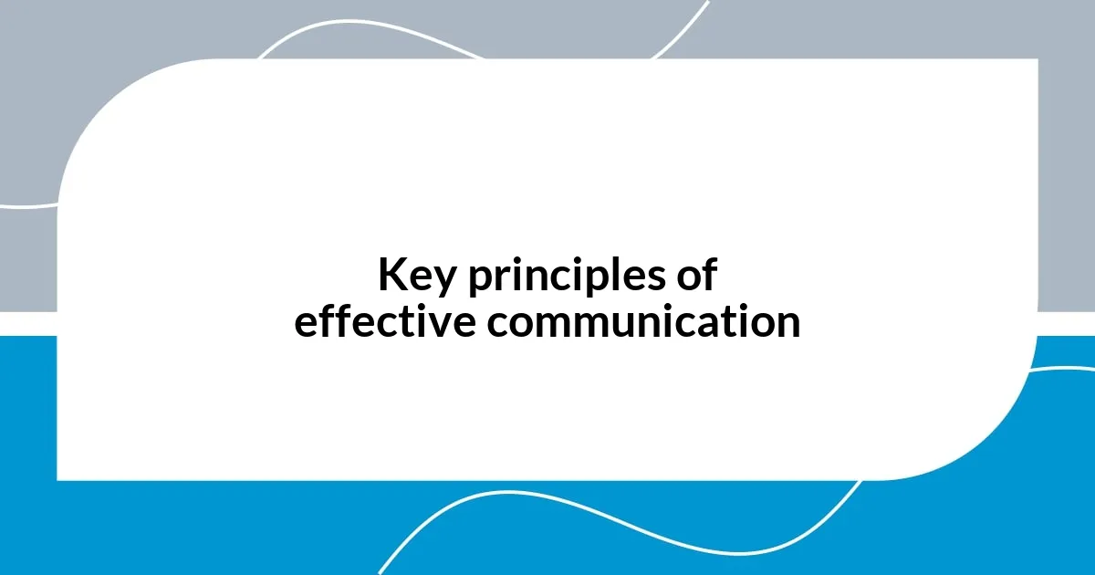 Key principles of effective communication