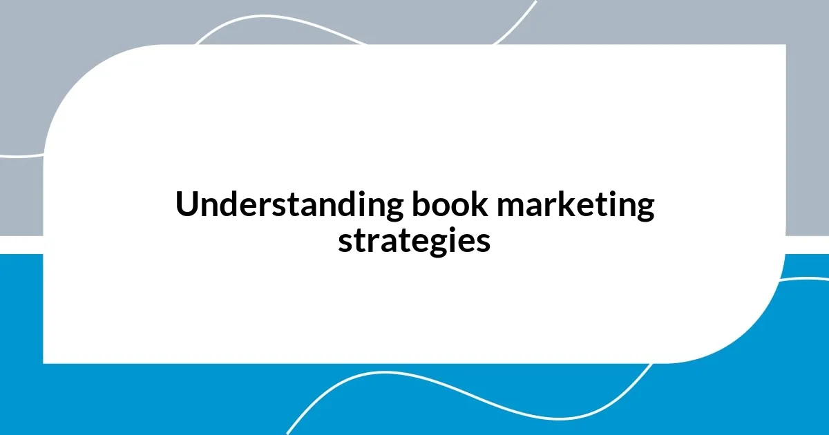 Understanding book marketing strategies