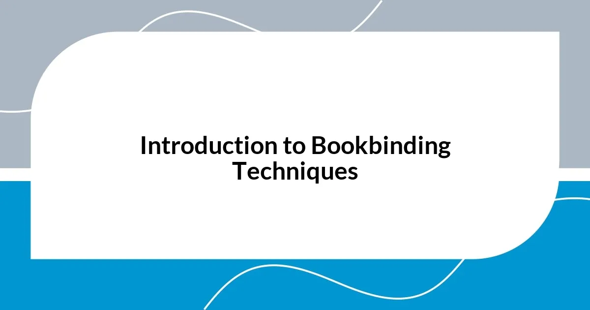 Introduction to Bookbinding Techniques